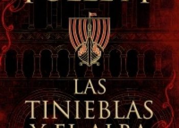 La tinieblas y el Alba de Ken Follet