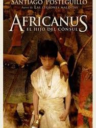 Africanus, el hijo del Cónsul de Santiago Posteguillo