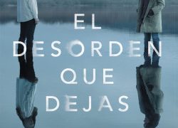 El desorden que dejas de Carlos Montero