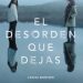 El desorden que dejas de Carlos Montero